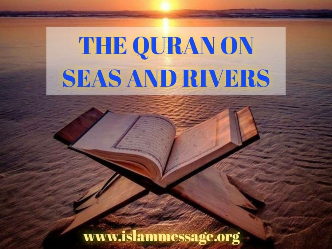 THE QURAN ON SEAS AND RIVERS