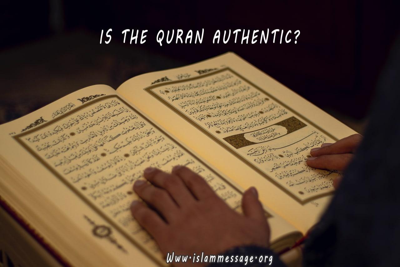 IS THE QURAN AUTHENTIC?
