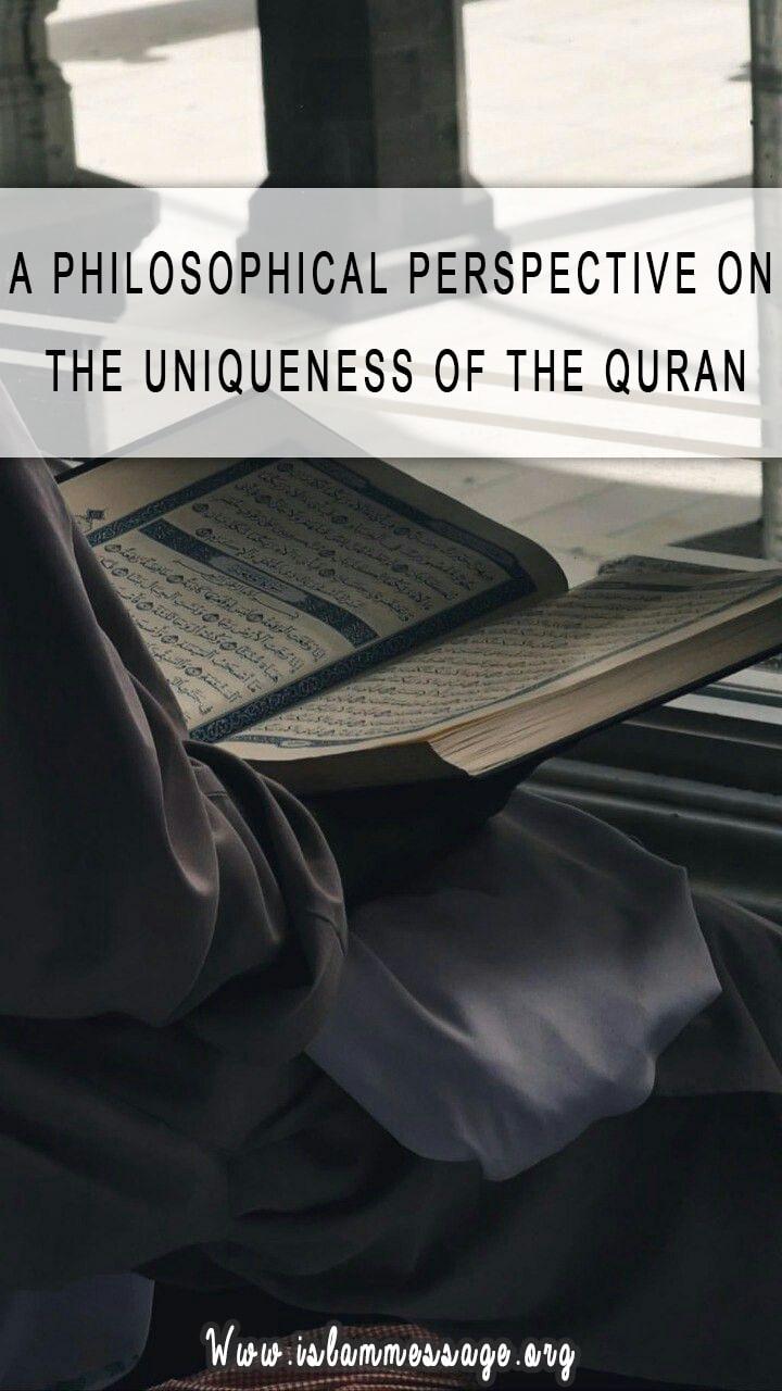 A PHILOSOPHICAL PERSPECTIVE ON THE UNIQUENESS OF THE QURAN