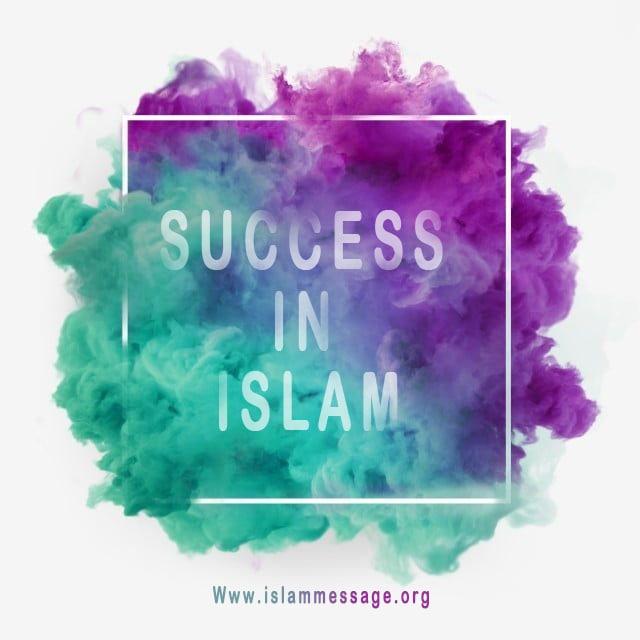 SUCCESS IN ISLAM