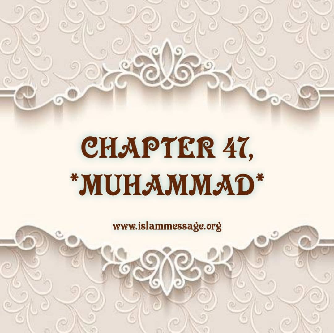 CHAPTER 47  (MUHAMMAD)