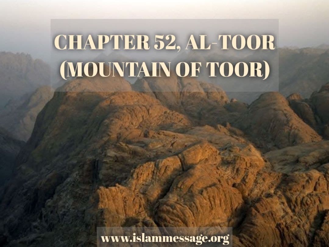 CHAPTER 52, AL-TOOR (MOUNTAIN OF TOOR) 