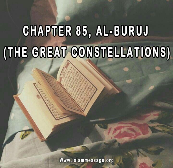 CHAPTER 85, AL-BURUJ (THE GREAT CONSTELLATIONS)