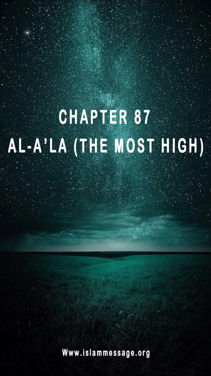 CHAPTER 87 AL-A’LA (THE MOST HIGH)