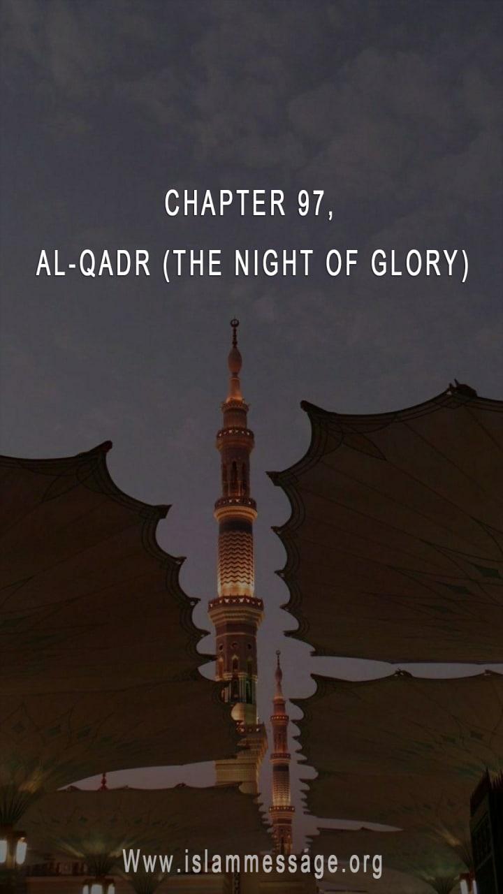 CHAPTER 97, AL-QADR (THE NIGHT OF GLORY)