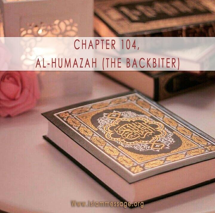 CHAPTER 104, AL-HUMAZAH (THE BACKBITER)