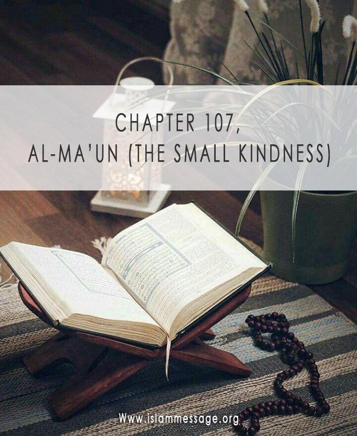 CHAPTER 107, AL-MA’UN (THE SMALL KINDNESS)