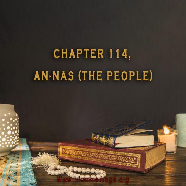 CHAPTER 114, AN-NAS (THE PEOPLE)