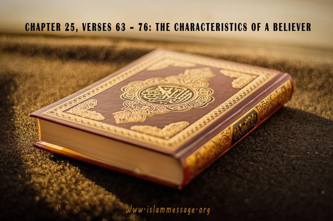 CHAPTER 25, VERSES 63 – 76: THE CHARACTERISTICS OF A BELIEVER 