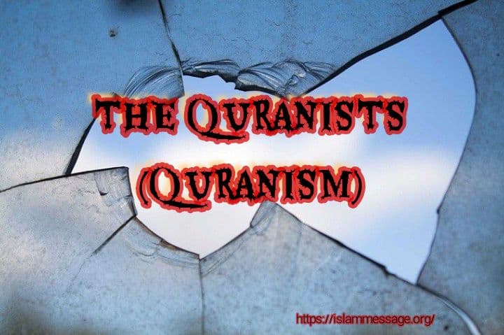THE QURANISTS (QURANISM)