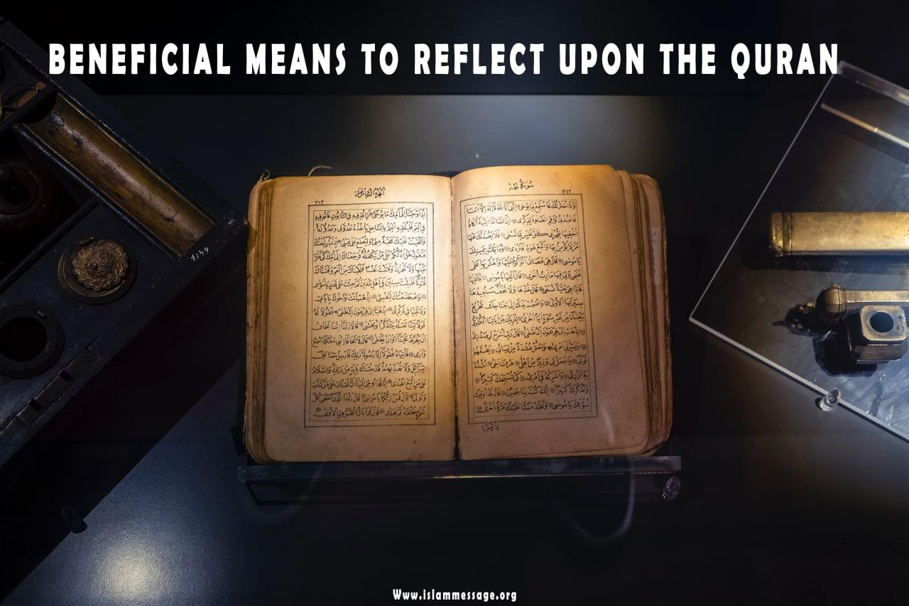 Beneficial means to reflect upon the Quran