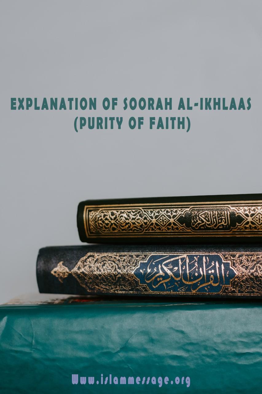 Explanation of Soorah Al-Ikhlaas (Purity of Faith)