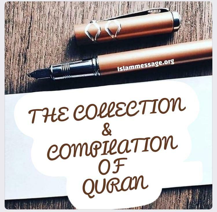 The collection and compilation of the Quran