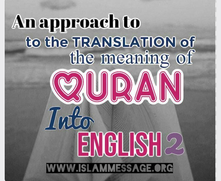 An approach to the translations of the meaning of the Quran into English 2