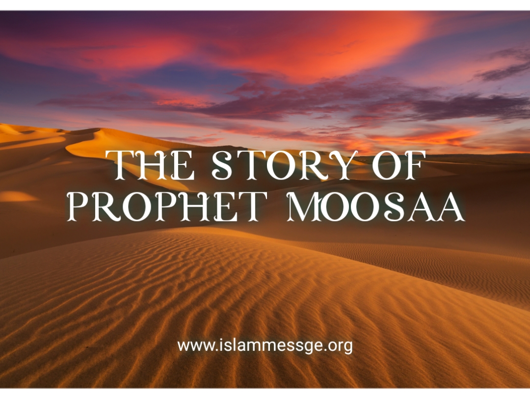 The story of Prophet Moosaa