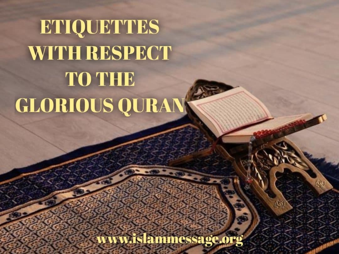 Etiquettes with respect to the glorious Quran