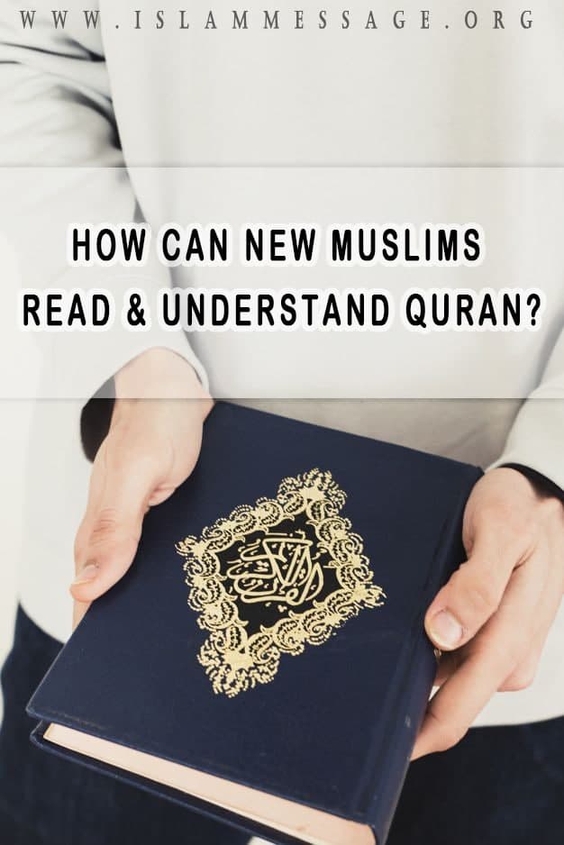 How Can New Muslims Read & Understand Quran?