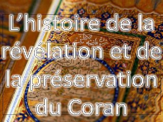 L’histoire de la révélation et de la préservation du Coran